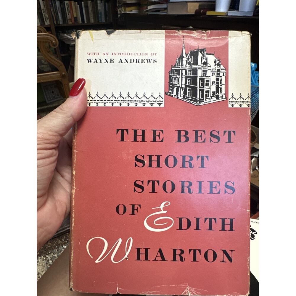 The Best Short Stories of Edith Wharton 1958 Edited by‎ Wayne Andrews